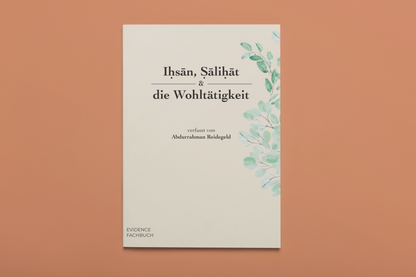 Iḥsān, Ṣāliḥāt & die Wohltätigkeit